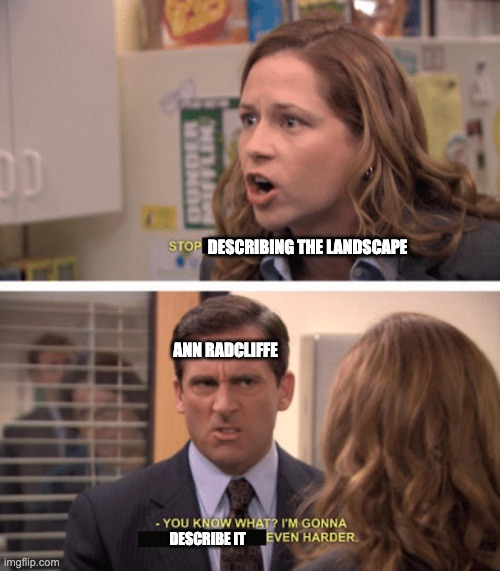 enough with the landscape descriptions